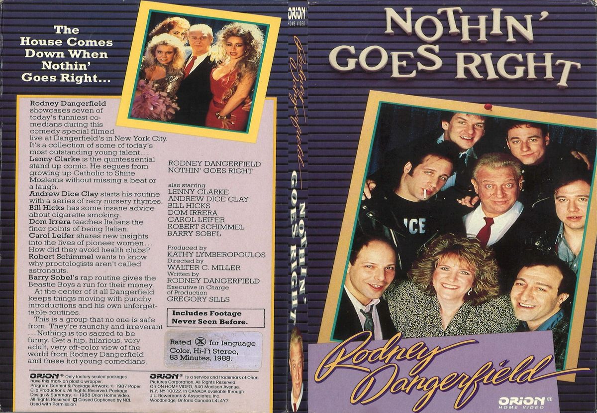 Nothin’ Goes Right (Rodney Dangerfield, Andrew Dice Clay, Bill Hicks